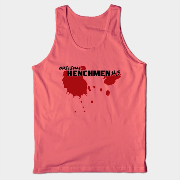 Original Henchmen #3 Tank Top by Awesome AG Designs